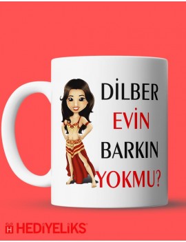 Dilber Kupa Bardak - Dilber Evin Barkın Yokmu